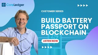 Customer Series l Build Battery Passport on Blockchain [upl. by Queri]