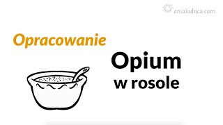 Opium w rosole  opracowanie [upl. by Lesya]