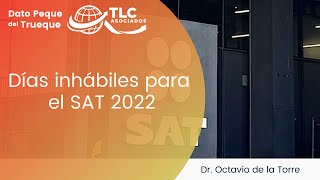 Días inhábiles para el SAT 2022 [upl. by Nnyleuqaj]