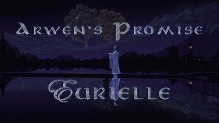 Lord Of The Rings Arwens Promise by Eurielle Inspired by JRR Tolkien [upl. by Paterson]