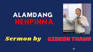 Zomi Sermon A lamdang Hehpihna  Sia Gideon Thawn [upl. by Koran]