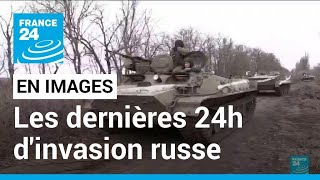 EN IMAGES  les dernières 24h de linvasion russe en Ukraine • FRANCE 24 [upl. by Coleville254]