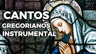 Cantos Gregorianos Instrumentales Santísima Virgen María [upl. by Moss788]