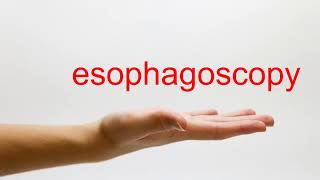 How to Pronounce esophagoscopy  American English [upl. by Clemence]