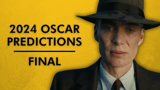 FINAL 2024 OSCAR WINNER PREDICTIONS [upl. by Aynotak]