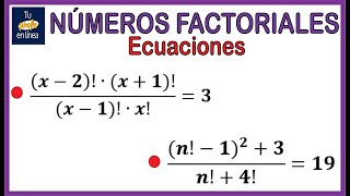 NÚMEROS FACTORIALES 03 Ecuaciones con Factoriales [upl. by Pedro]