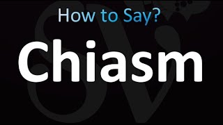 How to Pronounce Chiasm correctly [upl. by Hege187]