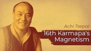 16th Karmapas Unique Magnetism and Charisma [upl. by Ajiat]