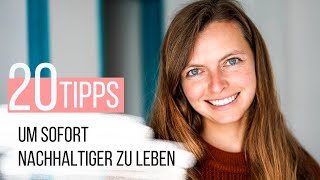 20 Tipps um SOFORT nachhaltiger zu leben  Nachhaltigkeit im Alltag  Lilies Diary [upl. by Veronike947]