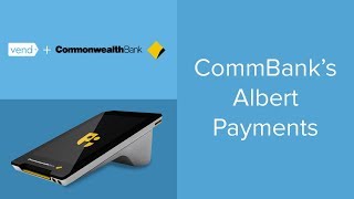 CommBank’s Albert Payments in Vend  Vend U [upl. by Metsky759]