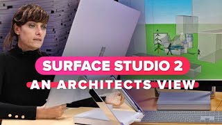 Microsoft Surface Studio 2 An Architects view [upl. by Amhser]