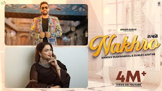 Nakhro  Hardev Mahinangal amp Gurlez Akhtar  New Punjabi Song 2024  Latest Punjabi Songs 2024 [upl. by Indys]