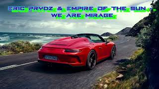 Eric Prydz amp Empire Of The Sun  We Are Mirage  30 minutes [upl. by O'Kelly]