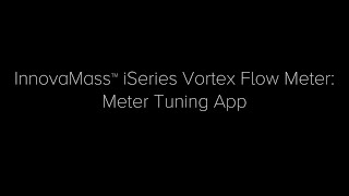 InnovaMass iSeries Vortex Flow Meter Meter Tuning App [upl. by Paucker]