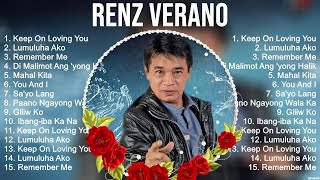 Renz Verano Playlist Of All Songs  Renz Verano Greatest Hits Full Album [upl. by Kinzer]