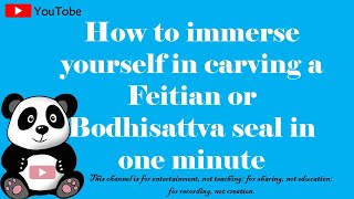 How to immerse yourself in carving a Feitian or Bodhisattva seal in one minute [upl. by Rozalin]