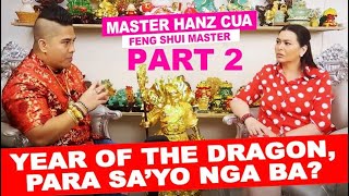 YEAR OF THE DRAGON ANO ANG MGA DAPAT IWASAN PART 22 ft Hanz Cua  Aiko Melendez [upl. by Esilenna516]