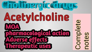 Pharmacology of Acetylcholine  Cholinergic drugs  complete notes  Hari pharma [upl. by Doraj]