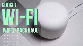 Google WiFi Wired Backhaul How to Set Up [upl. by Sucramad]