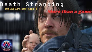 Death stranding directors cut  Part 3 [upl. by Rafaellle]