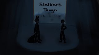 Stalker’s Tango  OC Animatic [upl. by Aiksa103]