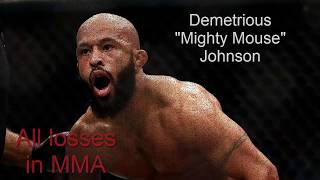 Demetrious quotMighty Mousequot Johnson  ALL LOSSES IN MMA 2019 [upl. by Enilatan]