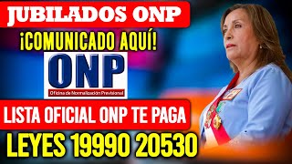 ONPJUBILADOS LISTA OFICIAL ONP TE PAGA LEYES 19990 20530 ESTOS SON LOS MONTOS RECONOCIDOS [upl. by Yhtorod]