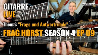 Gitarre Live quotFrag Horst S4 EP09quot Frage amp Antwortrunde [upl. by Oicneserc]