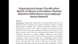 Hyperspectral Image Classification Based on Atrous Convolution Channel Attention Aided Dense Convolu [upl. by Aihselat]