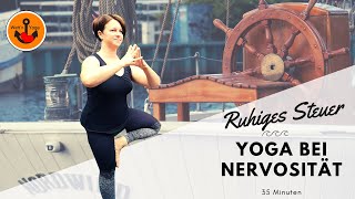 Yoga bei Nervosität I Nerven beruhigen I Ruhe finden I 35 Minuten [upl. by Acirema]