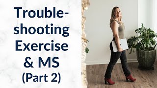 MS Specific Exercise Tips Answering the quotWhat Ifsquot surrounding MS amp Exercise [upl. by Raff]