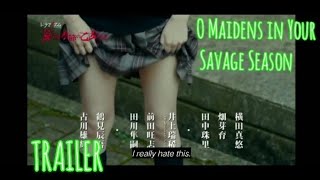 ENG SUB O Maidens in Your Savage Season OFFICIAL TRAILER  Main Cast Yamada Anna Tina Tamashiro [upl. by Esirehc988]