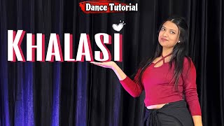 Dance Tutorial  KHALASI  Viral Dance Steps  Chahat Vaish learndance [upl. by Macintosh997]