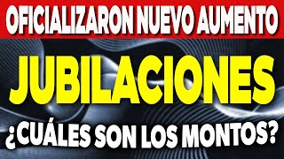 Oficializaron un NUEVO AUMENTO para las JUBILACIONES ¿Cuáles son los MONTOS ✅ [upl. by Ahsinaw532]