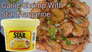 GARLIC SHRIMP WITH STAR MARGARINE  Tessa Redito [upl. by Pfosi]