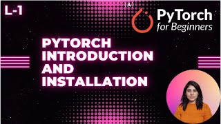 L1 Pytorch Introduction and Installation [upl. by Ecar]