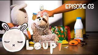 LOUPI Episode 03  Bébé paresseux [upl. by Aiuqet461]