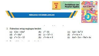 KSSM Matematik Tingkatan 2 Bab 2 pemfaktoran dan pecahan algebra menjana kecemerlangan no2 buku teks [upl. by Hayyifas]