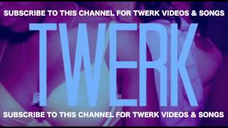 Top Twerk Songs Of All Time Playlist [upl. by Ecylahs]