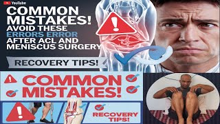 common mistake after knee ligament surgery acl amp meniscus surgery recovery mistakes experience [upl. by Bing]