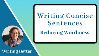 Writing Concise Sentences Reducing Wordiness [upl. by Kerrie]