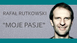 RAFAŁ RUTKOWSKI  quotMoje pasjequot  StandUp [upl. by Enecnarf]