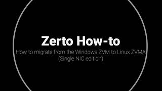 Zerto ZVM to ZVMA Migration [upl. by Oloap]