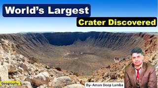 World’s Largest Crater Discovered  Crater  Asteroid Impact Crater  Amandeep Lamba [upl. by Ynatsed293]