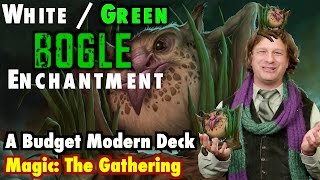 MTG  White  Green Enchantment Bogles A Budget Modern Deck for Magic The Gathering [upl. by Notsnorb]