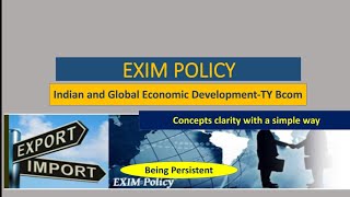 EXIM POLICY Indian and Global Economic DevelopmentForeign trade Policy TYBcom Commerce FDI [upl. by Percy374]