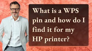 What is a WPS pin and how do I find it for my HP printer [upl. by Lancey593]