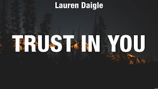 Lauren Daigle  Trust in You Lyrics Lauren Daigle Chris Tomlin Elevation Worship [upl. by Alexina]