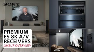 Sony  Premium ES 8K AV Receivers – Lineup Overview [upl. by Barrington]