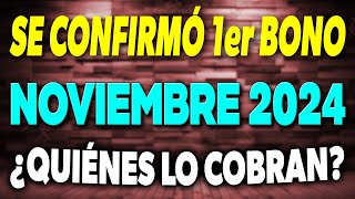 Se CONFIRMÓ el 1er BONO para NOVIEMBRE ¿Quiénes lo COBRAN ✅ [upl. by Han]